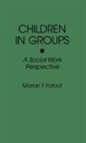 Marian F Fatout - Children in Groups