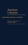Howard Gillette, Zane Miller, Howard Gillette, Zane L. Miller - American Urbanism