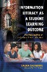 Laura Saunders - Information Literacy as a Student Learning Outcome