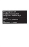 Bruce Johansen, Johansen Bruce E., Barbara Mann, Barbara Alice Mann - Encyclopedia of the Haudenosaunee (Iroquois Confederacy)