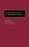 Denise Madland, Madland Denise, Jana Reeg Sreidinger, Reeg Sreidinger Jana, Richards Mary, Philip Sawin... - A Literature Guide to the Hospitality Industry