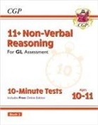 CGP Books, Cgp Books, CGP Books, Cgp Books - 11+ GL 10-Minute Tests: Non-Verbal Reasoning - Ages 10-11 Book 2 (with Online Edition)