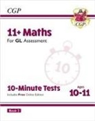 CGP Books, CGP Books, CGP Books, CGP Books - 11+ GL 10-Minute Tests: Maths - Ages 10-11 Book 2 (with Online Edition)