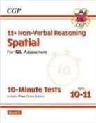 CGP Books, Cgp Books, CGP Books, Cgp Books - 11+ GL 10-Minute Tests: Non-Verbal Reasoning Spatial - Ages 10-11 Book 2 (with Online Edition)