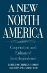 Doran Charles F., Alvin Drischler, Charles F. Doran, Alvin Paul Drischler - A New North America