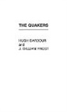 Hugh Barbour, Barbour Hugh S., J Willia Frost - The Quakers