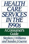 Sandra Guerra, Sandra J. Guerra, Stephen Williams, Stephen Joseph Williams - Health Care Services in the 1990s