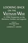 Omar Ali, Grinter Lawrence E., Head William P., Lawrence E. Grinter, William Head - Looking Back on the Vietnam War