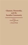 Charles Bukowski, J. Richard Walsh - Glasnost, Perestroika, and the Socialist Community