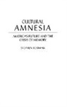 Stephen Bertman, Bertman Stephen - Cultural Amnesia