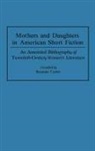 Susanne Carter, Carter Susanne - Mothers and Daughters in American Short Fiction