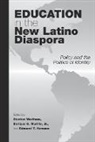Edmund Hamann, Hamann Edmund T., Enrique Murillo, Stanton Wortham - Education in the New Latino Diaspora