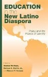 Edmund T. Hamann, Hamann Edmund T., Enrique Murillo, Enrique G. Murillo, Stanton Wortham - Education in the New Latino Diaspora