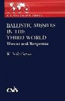 W. Seth Carus - Ballistic Missiles in the Third World
