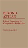 Mario Barrera, Barrera Mario - Beyond Aztlan