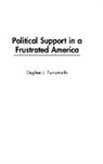 Stephen Farnsworth, Farnsworth Stephen J. - Political Support in a Frustrated America