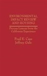 Fred E. Case, Frederick E. Case, Jeffrey Gale, Gale Jeffery - Environmental Impact Review and Housing