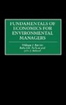 William F. Barron, Barron William F., John J. Boland, Boland John J., Robert Perlack, Robert D. Perlack - Fundamentals of Economics for Environmental Managers