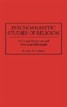 Benjamin Beit-Hallahmi, Beit-Hallahmi Benjamin - Psychoanalytic Studies of Religion
