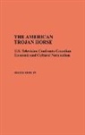 Barry Berlin, Berry Berlin, Berlin Barry - The American Trojan Horse