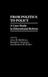 Richard M. Kerker, Kerker Richard M., Joan M. Matthews, Matthews Joan M., Ronald G. Swanson, Swanson Ronald G. - From Politics to Policy