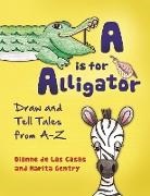 Dianne de Las Casas, Marita Gentry - A is for Alligator