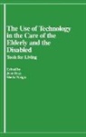 Jean Bray, Lsi, Sheila Wright, Bray Jean, Wright S. - The Use of Technology in the Care of the Elderly and the Disabled