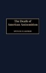 Spencer Blakeslee, Blakeslee Spencer - The Death of American Antisemitism