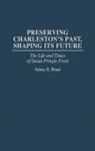 Sidney Bland - Preserving Charleston's Past, Shaping Its Future