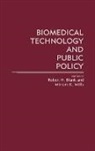 Robert H. Blank, Blank Robert H., Miriam K. Mills, Mills Miriam K. - Biomedical Technology and Public Policy