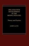 J. Gavin, James III Gavin - Organization Development in the Mining Industry