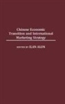Ilan Alon - Chinese Economic Transition and International Marketing Strategy