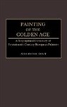 Adelheid M. Gealt, Gealt Adelheid M. - Painting of the Golden Age