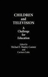 Carmen Luke, Michael E. Manley-Casimir - Children and Television