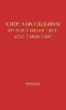 Earl E. Thorpe, Vivian Thorpe, Thorpe Vivian, UNKNOWN - Eros and Freedom in Southern Life and Thought