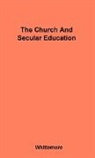 James R. Whittemore, Lewis Bliss Whittemore, Whittemore James R., Carol Winchell, Carol A. Winchell, Wissemann Andrew F. - The Church and Secular Education