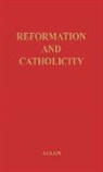 Gustaf Aulen, Unknown - Reformation and Catholicity