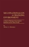 Adeoye Akinsanya, Adeoye A. Akinsanya, Akinsanya Adeoye A. - Multinationals in a Changing Environment