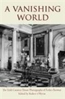 Robert O'Byrne - A Vanishing World