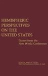 Maria A. Leal, Joseph S. Tulchin, Unknown - Hemispheric Perspectives on the United States
