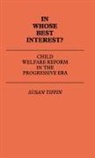 Susan Tiffin, Tiffin Susan - In Whose Best Interest