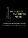 Adrienne Fried Block, Adrienne Fried Block, Carol Nuels Bates, Unknown - Women in American Music