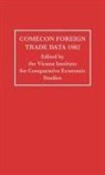 Unknown, Vienna, Vienna Institute for Comparative Economi - COMECON Foreign Trade Data 1982