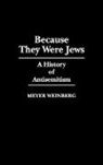 Meyer Weinberg, Weinberg Meyer - Because They Were Jews