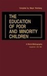 Meyer Weinberg, Weinberg Meyer - The Education of Poor and Minority Children