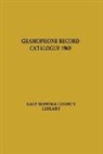 East Suffolk County Library, Suffolk East Eng County Library, Unknown - Gramophone Record Catalogue