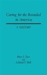 Leland Bell, Peter Tyor - Caring for the Retarded in America