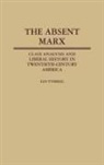 Ian R. Tyrrell, Tyrrell Ian R. - Absent Marx, The