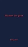Richard Dimbleby, Dimblely, Unknown - Elizabeth Our Queen