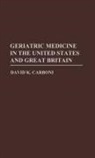 David K. Carboni, Carboni David K. - Geriatric Medicine in the USA and Great Britain